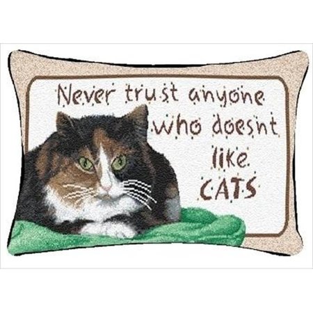MANUAL WOODWORKERS & WEAVERS Manual Woodworkers and Weavers TWNTLC Never Trust Anyone Who Doesn T Like Cats Tapestry Pillow Jacquard Woven Fashionable Design 8.5 X 12.5 in. Poly Blend TWNTLC